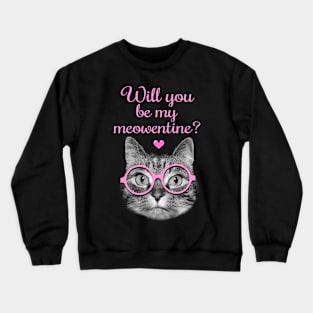 Will you be my valentine? Crewneck Sweatshirt